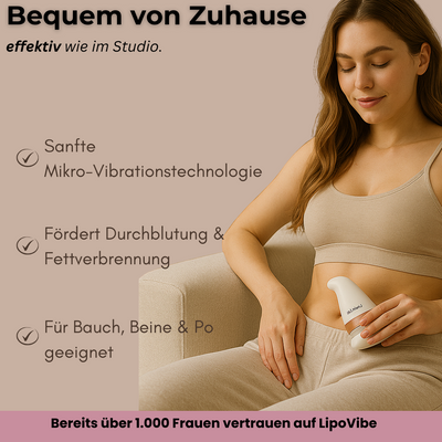 LipoVibe™ – Für sichtbare Straffung & Formung